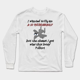 Funny A-10 Thunderbolt Long Sleeve T-Shirt